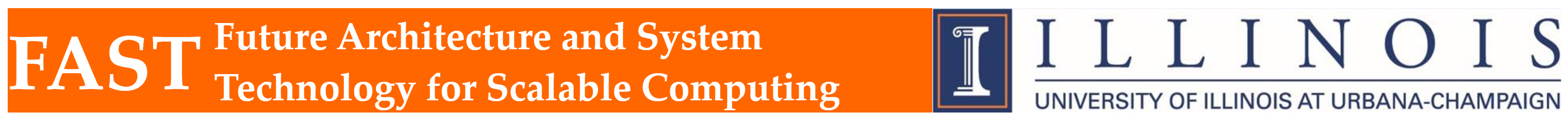 **Future Architecture and System Technology for Scalable Computing (FAST)** <br> University of Illinois Urbana-Champaign (UIUC), IL, United States